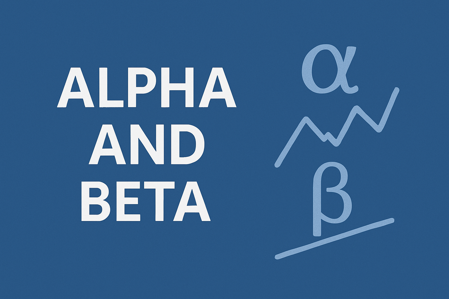 What are Alpha and Beta in stock market?